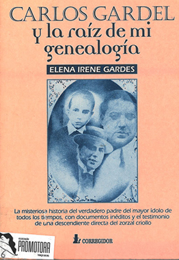 Carlos Gardel y la raíz de mi genealogia