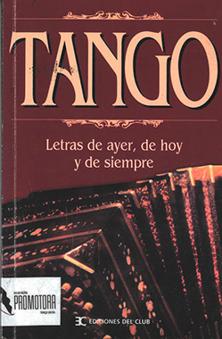 Letras de Tango – Letras de ayer, de hoy y de sempre