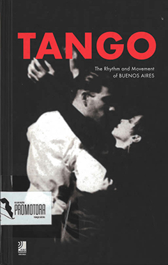Tango – The Rhythm and Movement of Buenos Aires