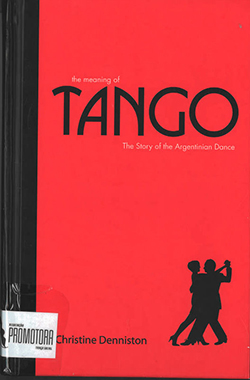 The meaning of Tango – The story of the Argentinian Dance