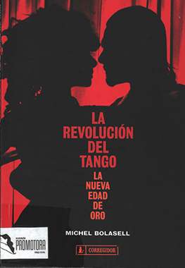 La Revolución del Tango – La nueva edad de Oro