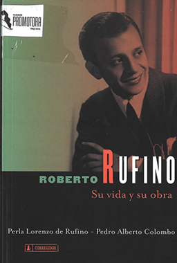 Roberto Rufino – Su vida y su obra
