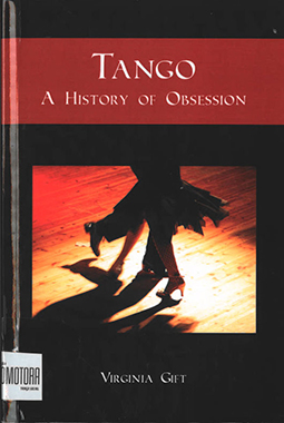 Tango – A History of Obsession