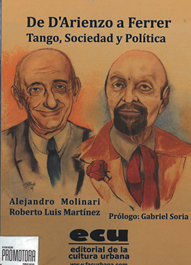 De D’Ariezo a Ferrer – Tango, Sociedad y Política